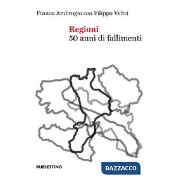 Regioni. 50 anni di fallimenti