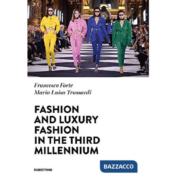 Fashion and luxury fashion in the third millennium