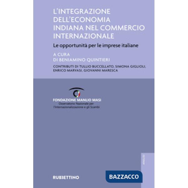 Integrazione dell'economia indiana nel commercio internazionale. Le opportunità per le imprese italiane (L')