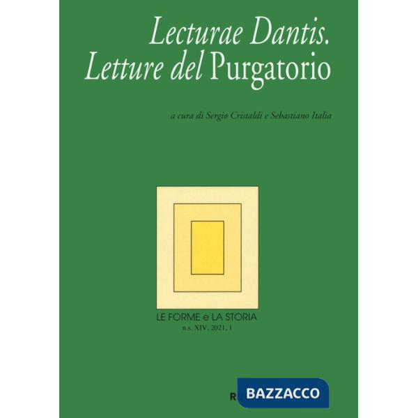 Forme e la storia (2021) (Le). Vol. 1: Lecture Dantis. Letture del Purgatorio