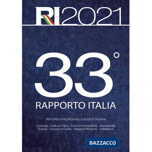 33° Rapporto Italia 2021. Percorsi di ricerca nella società italiana