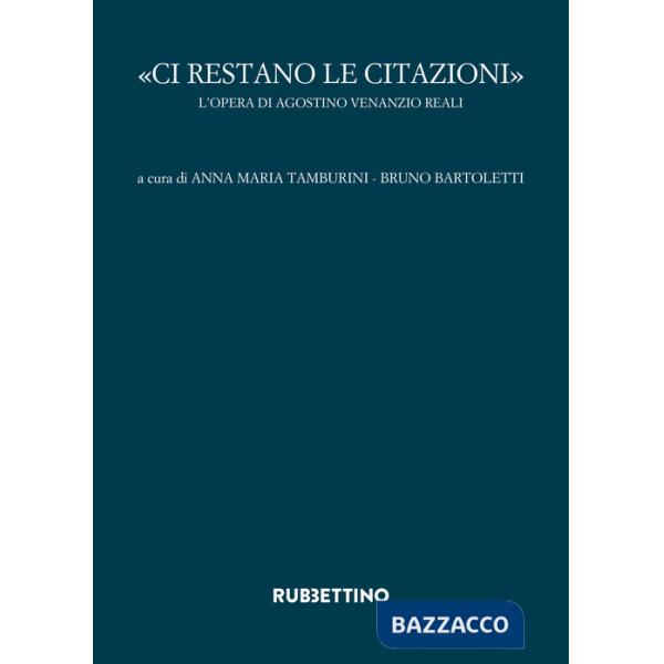 «Ci restano le citazioni». L'opera di Agostino Venanzio Reali