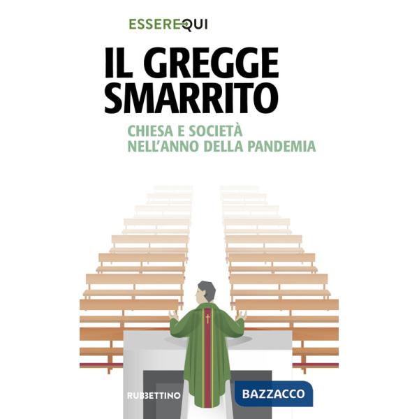 Gregge smarrito. Chiesa e società nell'anno della pandemia (Il)
