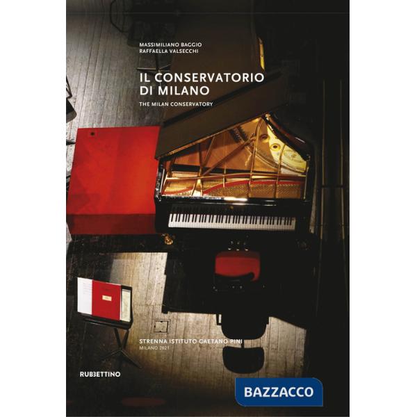 Conservatorio di Milano. Ediz. italiana e inglese (Il)