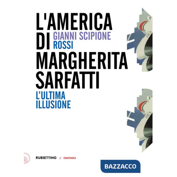America di Margherita Sarfatti. L'ultima illusione (L')
