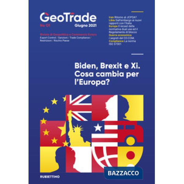 GeoTrade, Rivista di geopolitica e commercio estero (2021). Vol. 1: Biden, Brexit e Xi. Cosa cambia per l'Europa?