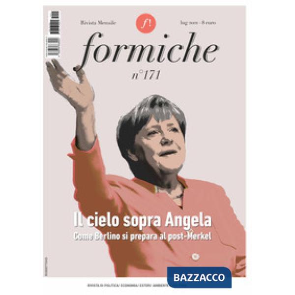 Formiche (2021). Vol. 171: Il cielo sopra Angela. Come Berlino si prepara al post-Merkel