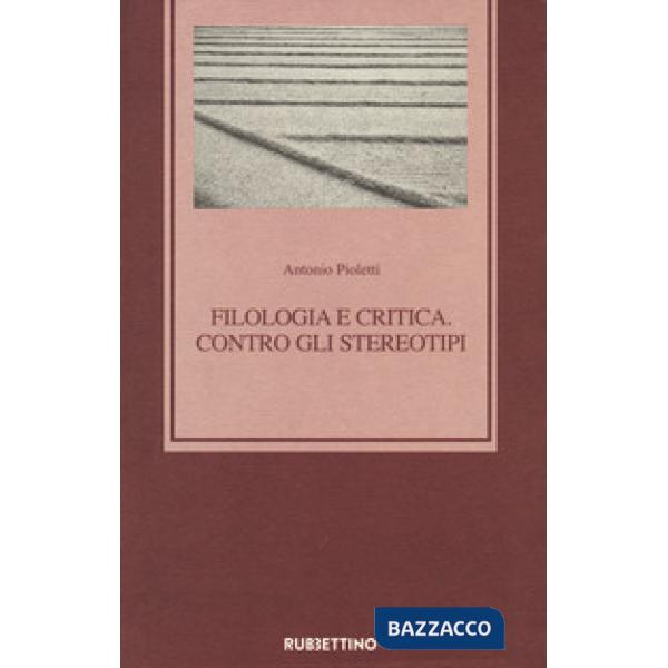 Filologia e critica. Contro gli stereotipi