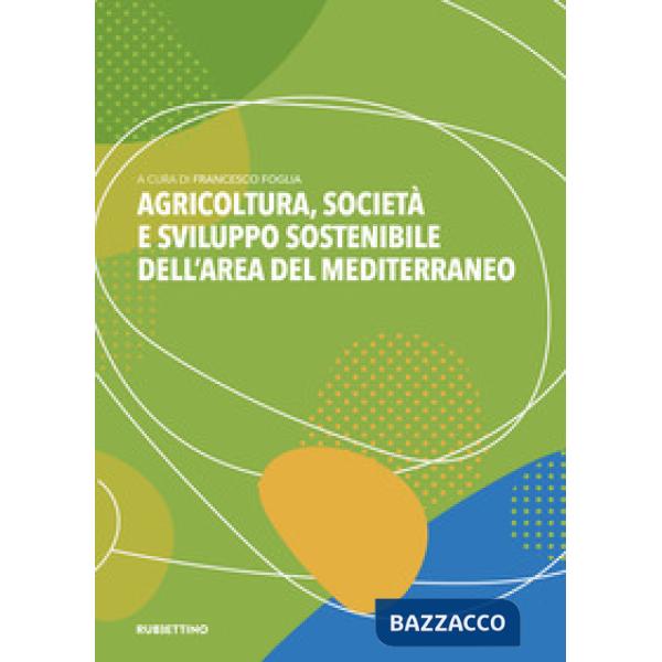 Agricoltura, società e sviluppo sostenibile dell'area del Mediterraneo