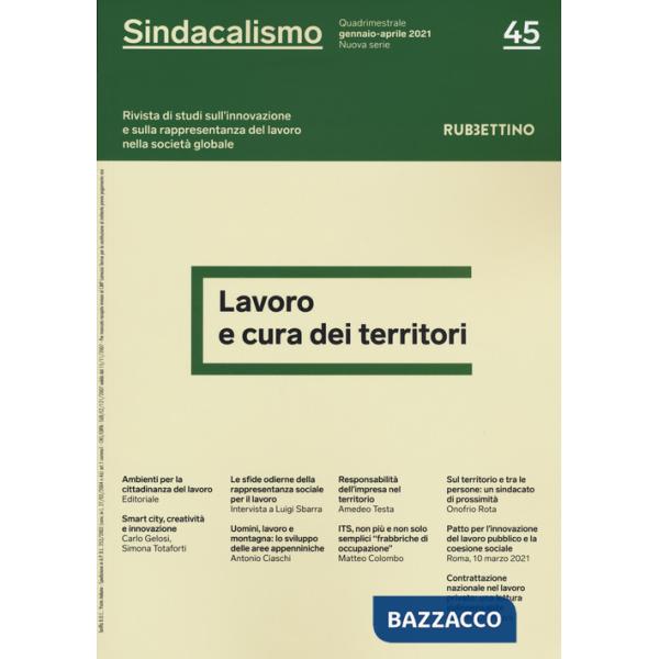 Sindacalismo. Rivista di studi sull'innovazione e sulla rappresentanza del lavoro nella società globale (2021). Vol. 45: Lavoro 