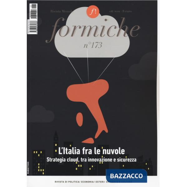 Formiche (2021). Vol. 173: L' Italia tra le nuvole. Strategia cloud, tra innovazione e sicurezza