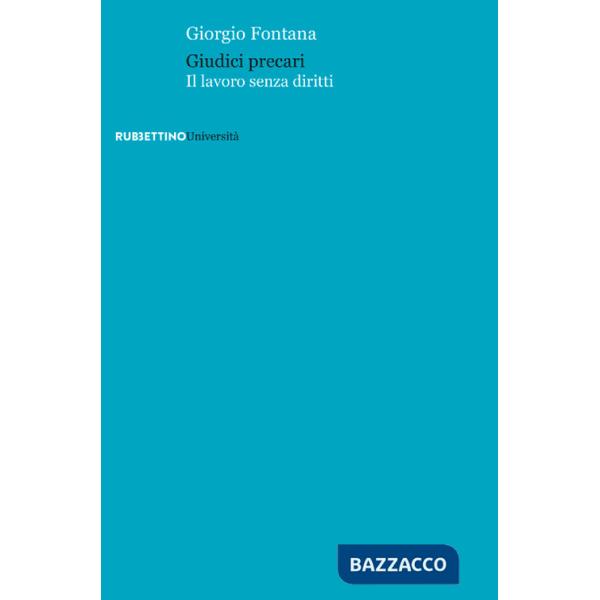 Giudici precari. Il lavoro senza diritti