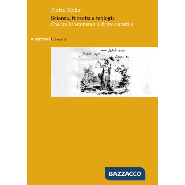 Scienza, filosofia e teologia. Che cos'è veramente il diritto naturale