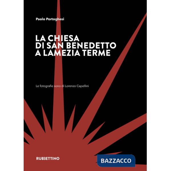 Chiesa di San Benedetto a Lamezia Terme. Ediz. a colori (La)