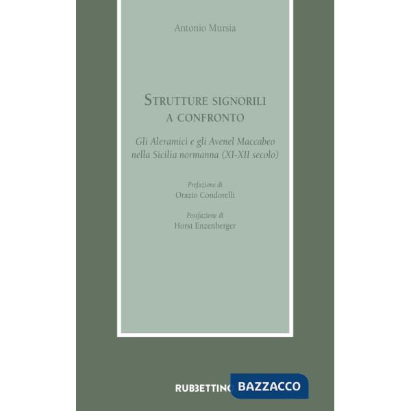 Strutture signorili a confronto. Gli Aleramici e gli Avenel Maccabeo nella Sicilia normanna (XI-XII secolo)