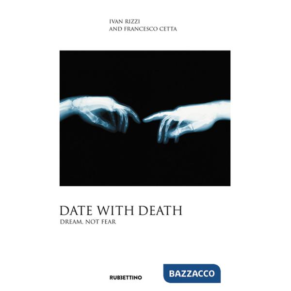 Date with death. Dream, not fear