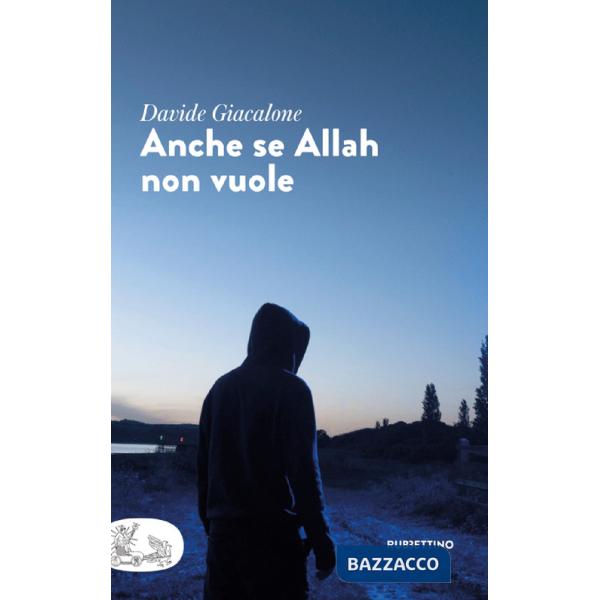 Anche se Allah non vuole