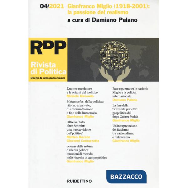 Rivista di politica (2021). Vol. 4: Gianfranco Miglio (1918-2001): la passione del realismo
