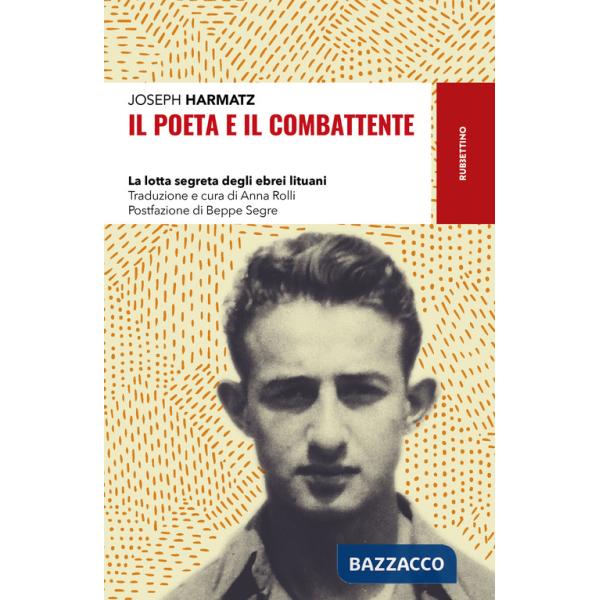 Poeta e il combattente. La lotta segreta degli ebrei lituani (Il)