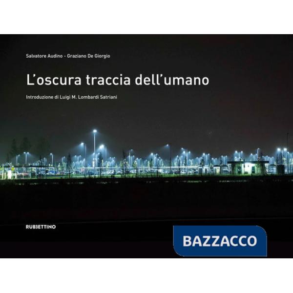 Oscura traccia dell'umano. Ediz. illustrata (L')