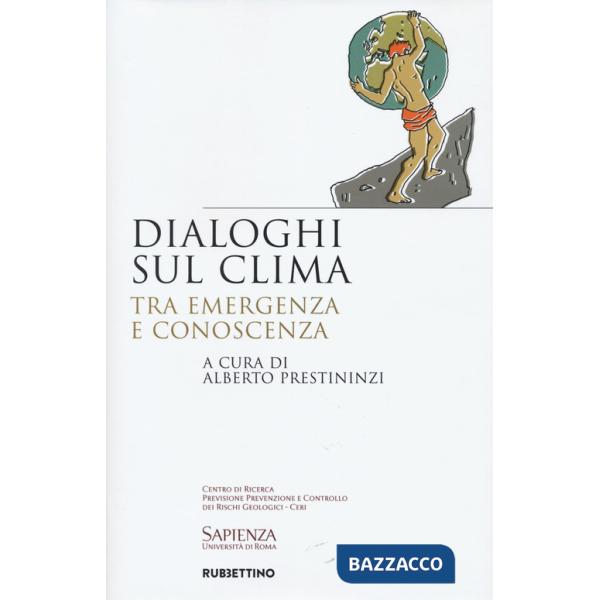 Dialoghi sul clima. Tra emergenza e conoscenza