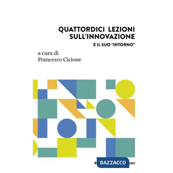 Quattordici lezioni sull'innovazione e il suo «intorno»