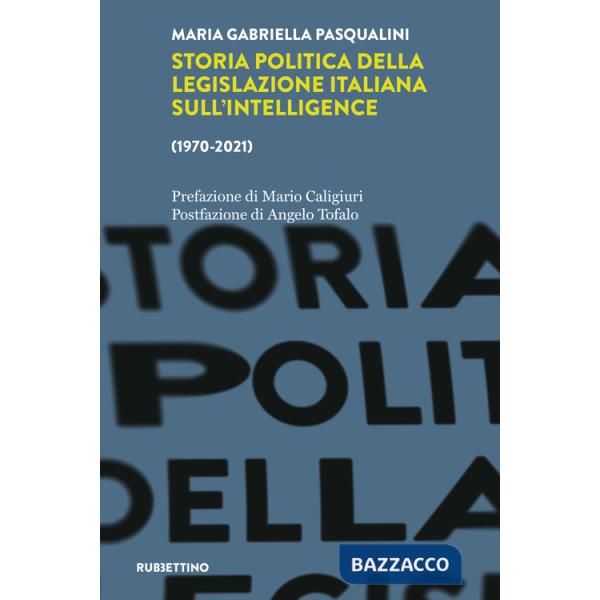 Storia politica della legislazione italiana dell'intelligence (1970-2021)