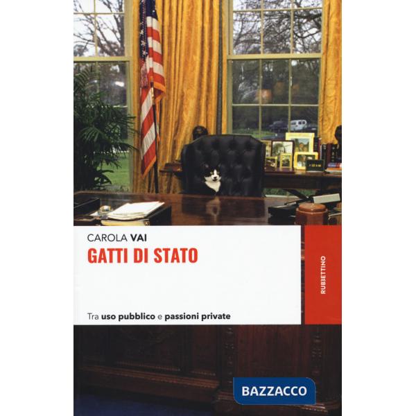 Gatti di Stato. Tra uso pubblico e passioni private