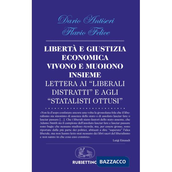 Libertà e giustizia economica vivono insieme e muoiono insieme. Lettera ai «liberali distratti» e agli «statalisti ottusi»