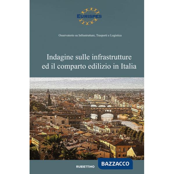 Indagine sulle infrastrutture ed il comparto edilizio in Italia