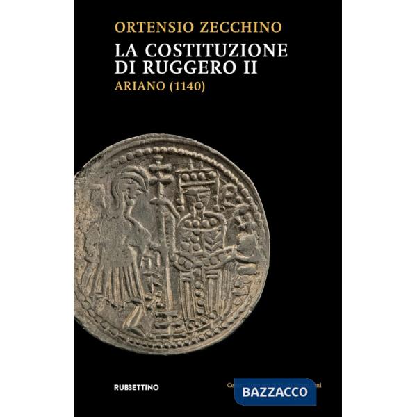 Costituzione di Ruggero II. Ariano (1140) (La)