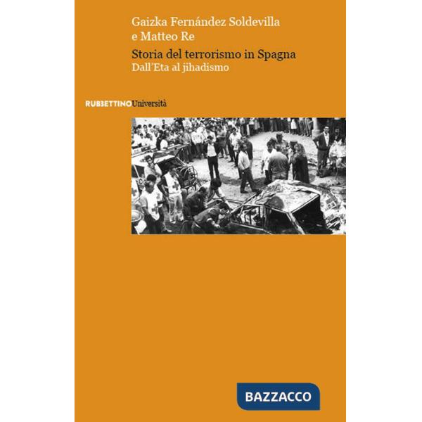 Storia del terrorismo in Spagna. Dall'Eta al jihadismo