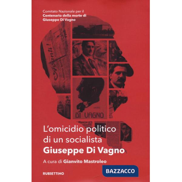 Omicidio politico di un socialista. Giuseppe Di Vagno (L')