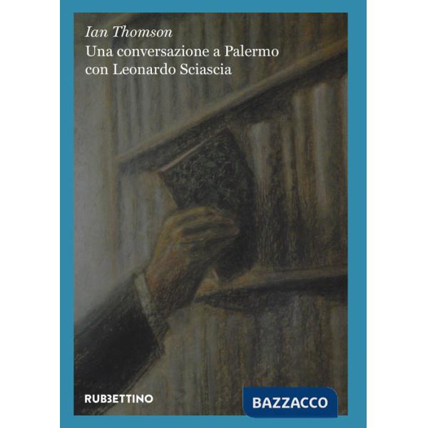 Conversazione a Palermo con Leonardo Sciascia (Una)