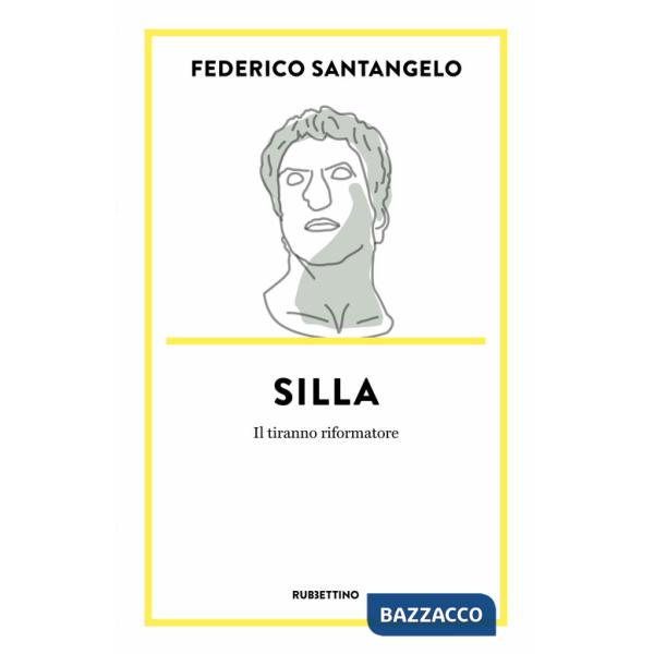 Silla. Il tiranno riformatore