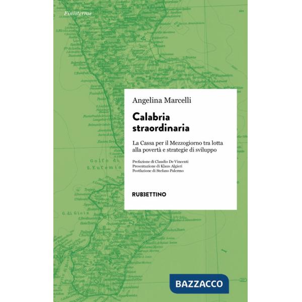 Calabria straordinaria. La Cassa per il Mezzogiorno tra lotta alla povertà e strategie di sviluppo