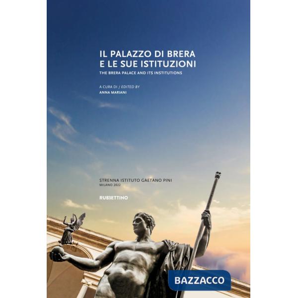 Palazzo di Brera e le sue istituzioni-The Brera Palace and its institutions (Il)