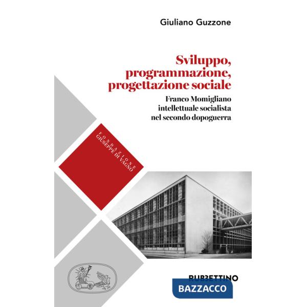 Sviluppo programmazione progettazione. Franco Momigliano intellettuale socialista nel secondo dopoguerra