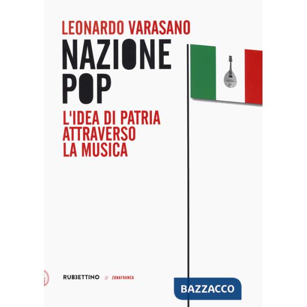 Nazione pop. L'idea di patria attraverso la musica