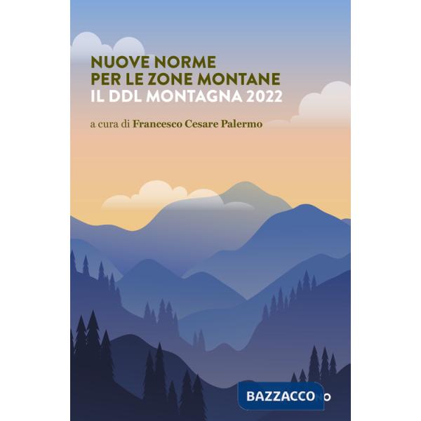 Nuove norme per le zone montane. Il DDL Montagna 2022
