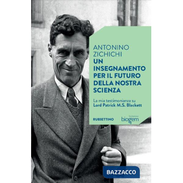Insegnamento per il futuro della nostra scienza. La mia testimonianza su Lord Patrick M.S. Blackett (Un)