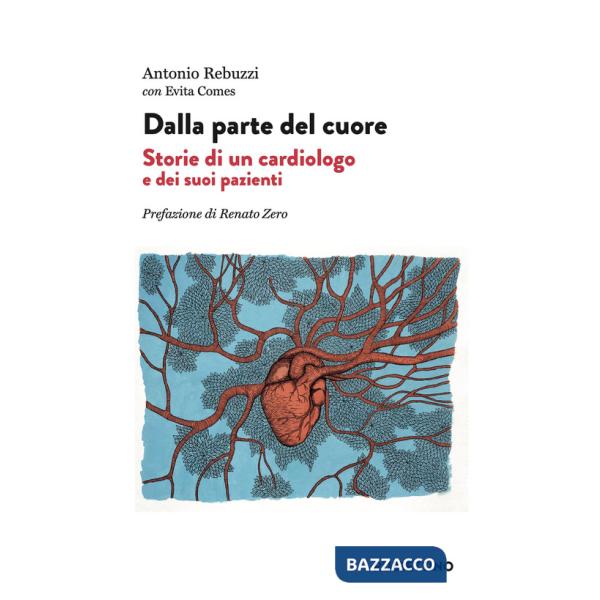Dalla parte del cuore. Storie di un cardiologo e dei suoi pazienti