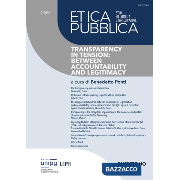 Etica pubblica. Studi su legalità e partecipazione (2022). Vol. 2: Transparency in tension: between accountability and legitimac