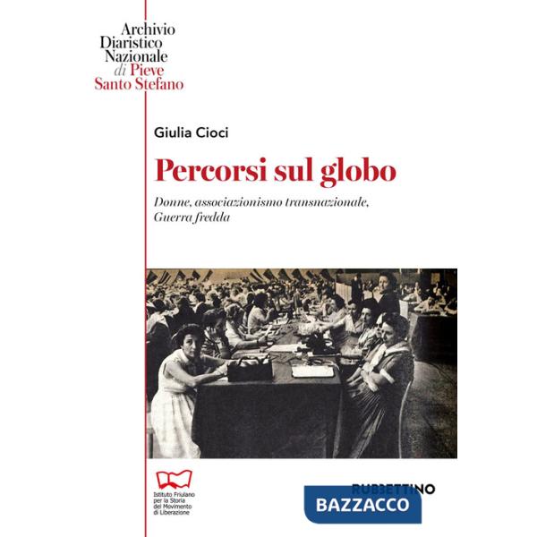 Percorsi sul globo. L'associazionismo transnazionale delle donne nella Guerra fredda