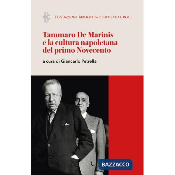 Tammaro De Marinis e la cultura napoletana del primo Novecento