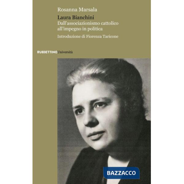 Laura Bianchini. Dall'associazionismo cattolico all'impegno in politica