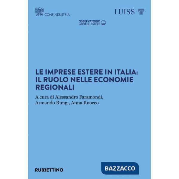 Imprese estere in Italia: il ruolo nelle economie regionali (Le)