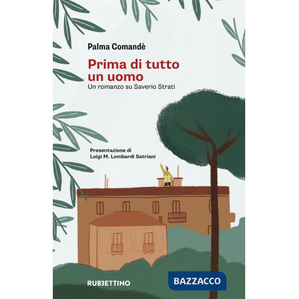 Prima di tutto un uomo. Un romanzo su Saverio Strati