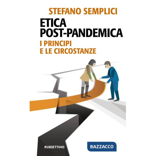 Etica post-pandemica. I principi e le circostanze