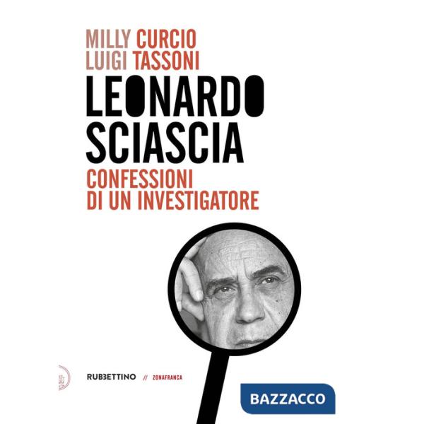 Leonardo Sciascia. Confessioni di un investigatore